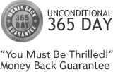 Unconditional 365 Day Money Back Guarantee